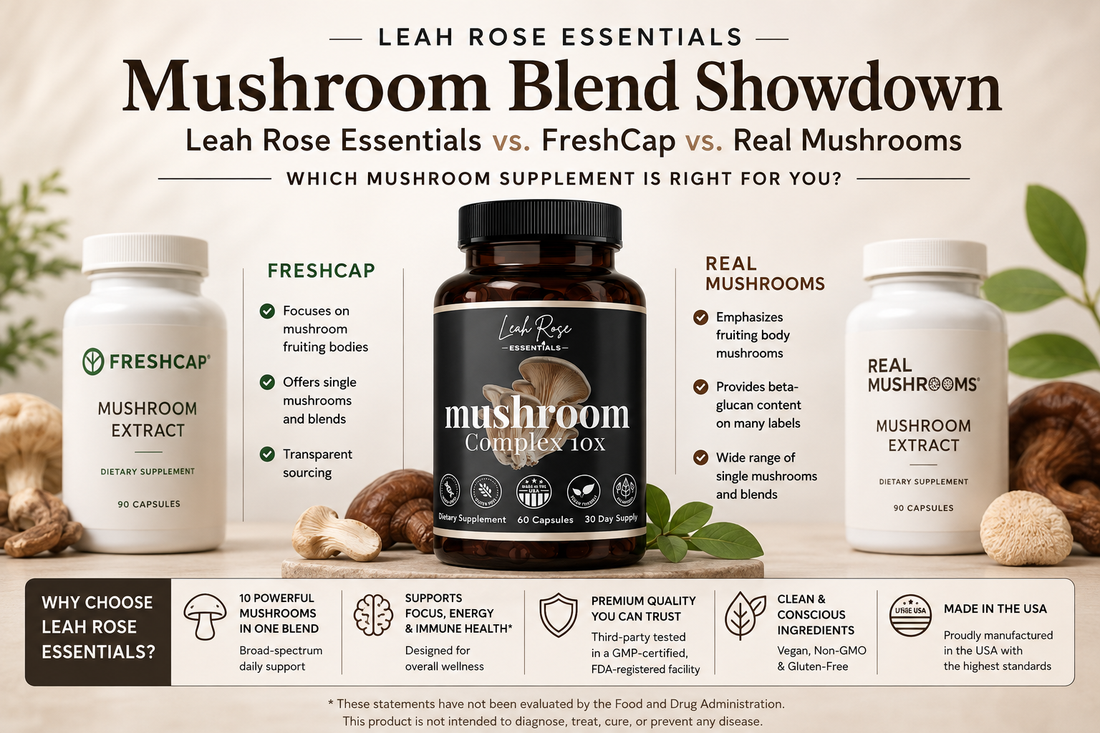 Leah Rose Essentials Mushroom Complex 10X compared with FreshCap and Real Mushrooms on a premium comparison banner highlighting 10 functional mushrooms, clean ingredients, third-party testing, and Made in USA quality.