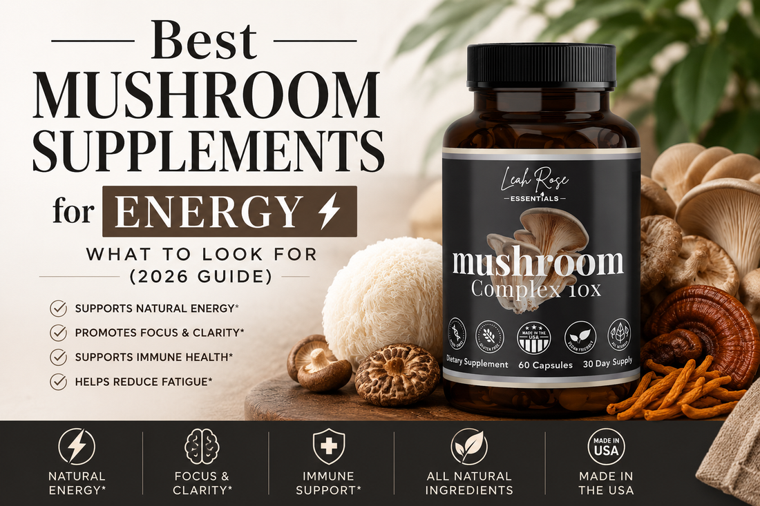 Leah Rose Essentials Mushroom Complex surrounded by functional mushrooms for a guide on the best mushroom supplements for energy, focus, immune support, and daily wellness.